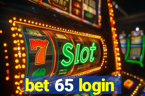 bet 65 login